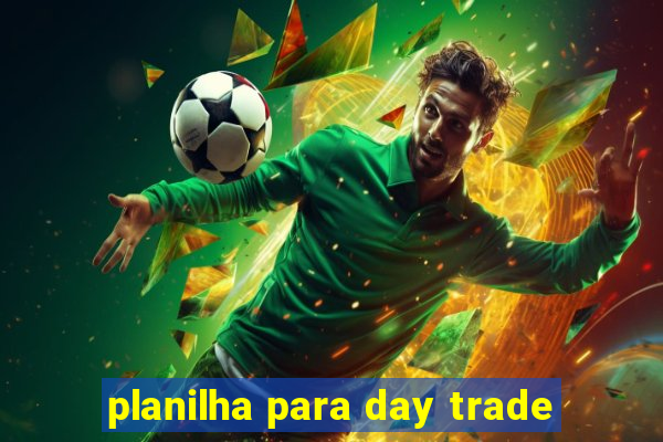 planilha para day trade